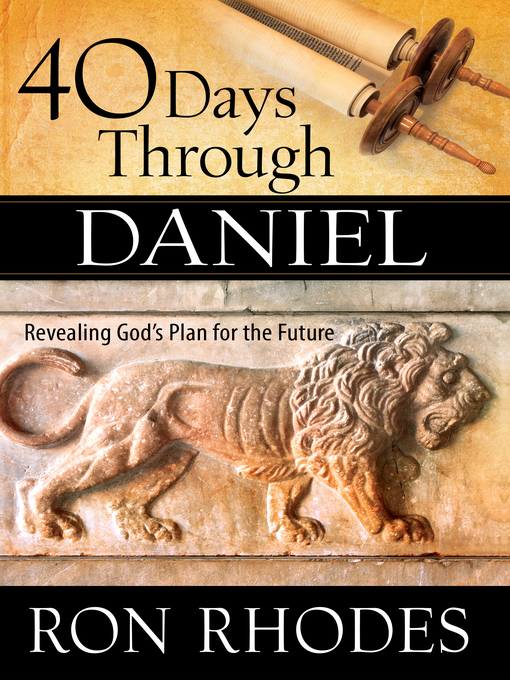 Title details for 40 Days Through Daniel by Ron Rhodes - Available